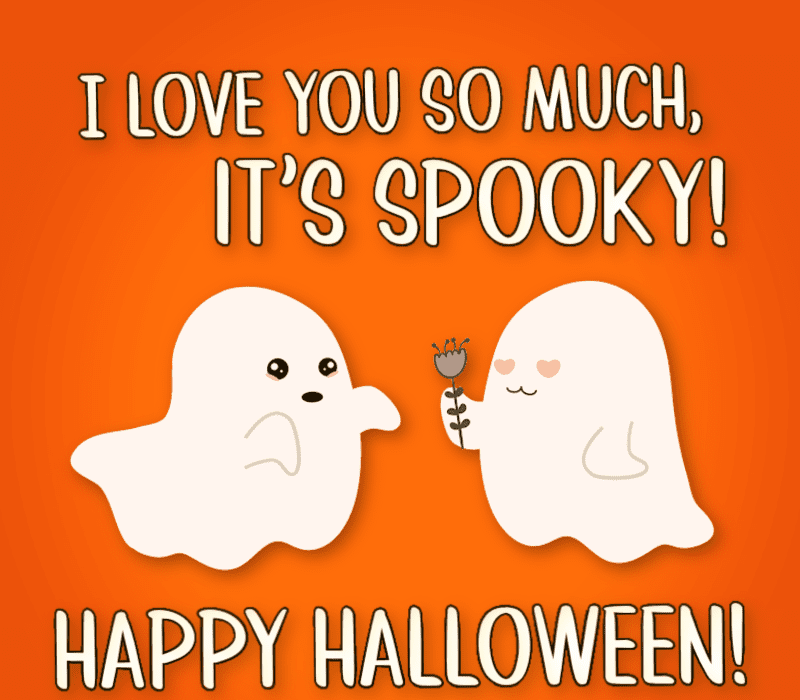   Jeg elsker deg så mye, det's spooky! Happy Halloween!