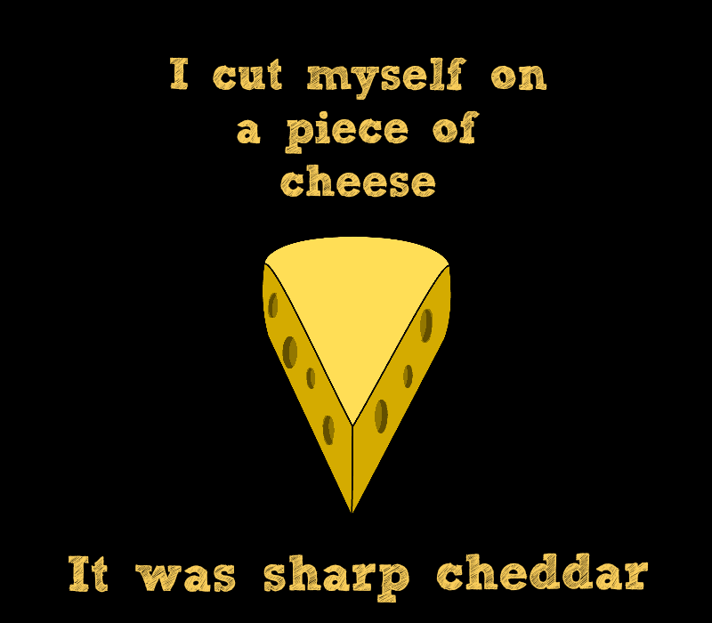 Porezao sam se na komad sira. Bio je to oštar cheddar.