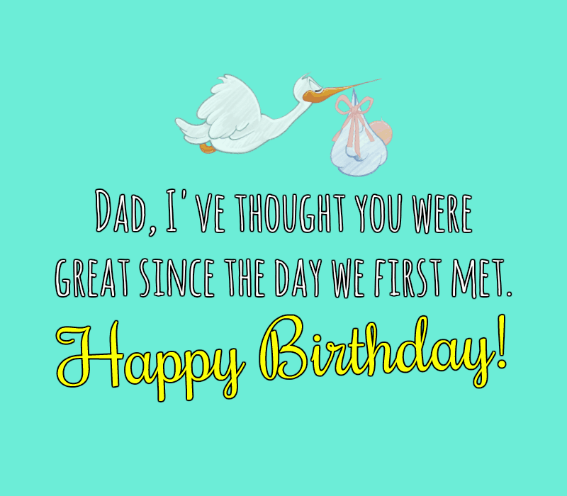 тата, ја've thought you were great since the day we first met. Happy Birthday!
