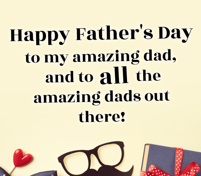 Père heureux's Day to my amazing dad, and to all the amazing dads out there.
